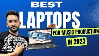 Best Laptop For Music Production In 2023