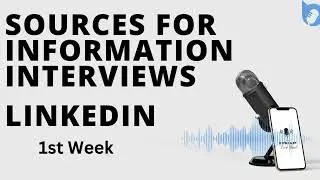Sources for Information Interviews 1st Week LinkedIn