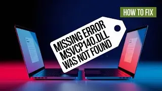 Fix MSVCP140.dll Missing or Not Found In Windows 11/10  [2025 GUIDE]