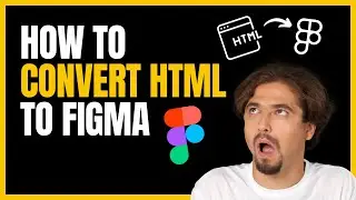 How to Convert HTML to Figma