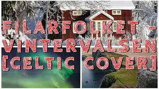 Filarfolket - Vintervalsen [Celtic Cover]