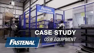 Fastenal Case Study with OSW Equipment