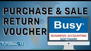 Purchase Return  And Sale Return Invoice in Busy Accounting Software in Hindi with GST||Tutorial 13