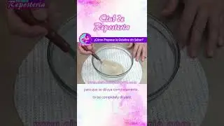 Cómo Preparar la Gelatina sin Sabor? #shorts