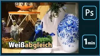 Weißabgleich Photoshop CC in 1 min - Tutorial (deutsch)