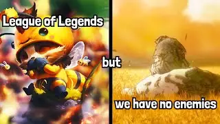 league of legends but we have no enemies...