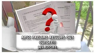 APSC Prelims Results Out॥Cutoff কিমান গৈছে⁉️মোৰ Result কি হ’ল❔