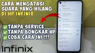 Cara Mengembalikan Suara Hp Yang Hilang Infinix  || Suara Hp Infinix Hilang Tiba Tiba