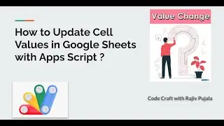 9  How to Update Cell Values in Google Sheets with Apps Script