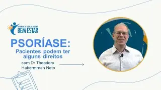Psoríase - Pacientes podem ter alguns direitos!