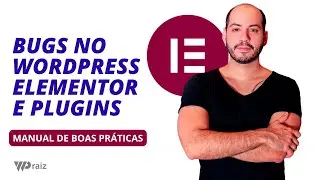 Aprenda como Resolver Bugs e Conflitos no WordPress e Elementor com Templates Kits, Fonts e Estilos