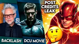 The Flash Post Credits LEAKED?!! James Gunn BACKLASH, Critic Scores, BATMAN & More!