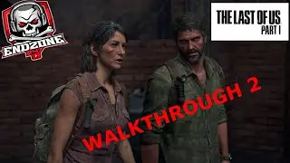 THE LAST OF US PART 1 (PS5) WALKTHROUGH 2