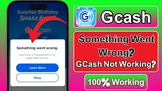 GCash Something Went Wrong Error Fix (2026) | Try Again After an Hour GCash Problem Solved