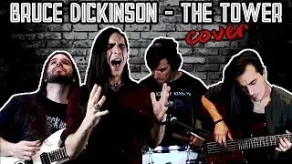 Bruce Dickinson - The Tower (Cover) feat John McRis, Alkiviades Mistsis & Angelo Giampouras