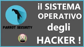 🐧 il SISTEMA OPERATIVO degli HACKER 💡 ParrotOS Security