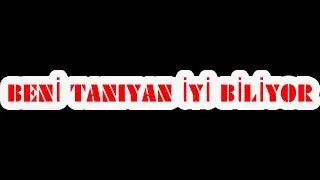 Beni tanıyan iyi biliyor,  Bilmeyen anca arkamdan konuşuyor .