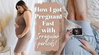 HOW I GOT PREGNANT FAST WITH IRREGULAR PERIODS! |CONCEIVED AFTER ONE MONTH