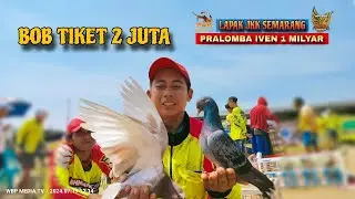 BOB TIKET 2 JUTA, BABAK 1 & 2, PRALOMBA Iven 1 Milyar LAPAK JKK