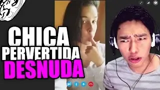CHICA PERVERTIDA SE DESNUDA POR FERNANFLOO/FERNANFLOO EN OMEGLE/TROLLEO EPICO