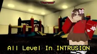 All Level In Intrusion - Roblox INTRUSION