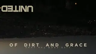 Preview - Of Dirt and Grace (Live From The Land) - Hillsong UNITED