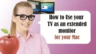 Add a second monitor to your computer - How To Use Your TV as a Second Monitor on a Mac