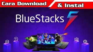 Cara Instal Bluestack5 | emulator ringan, cocok untuk laptop dan pc