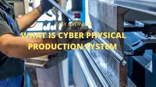 What is Cyber Physical Production System || How CPPS  Works