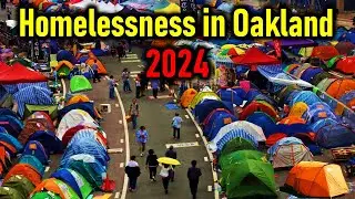 Homelessness in Oakland: Explore the City's Shocking Homeless Crisis