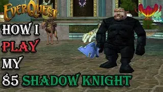 How I Play My Level 85 Shadowknight - Everquest Guide