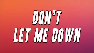 The Chainsmokers  - Don’t Let Me Down ft. Daya (Illenium Remix) [Lyrics]