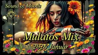 Mulatós válogatás 2026 január-Sound of Moods 