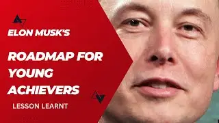 Elon Musk's Roadmap for Young Achievers