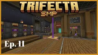 Trifecta SMP - Ep11: The Shop