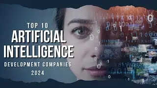 Top 10 AI Development Companies 2024