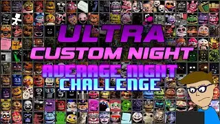 Ultra Custom Night Gameplay: An Average Night Challenge