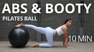 10 MIN PILATES ABS ON FIRE & BOOTY PUMP WORKOUT | Intermediate to Advanced | Stability Pilates Ball