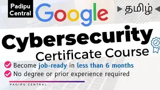 Google Cybersecurity Professional Certificate Course | Tamil