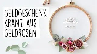 DIY Geldgeschenk: Kranz aus Geldrosen