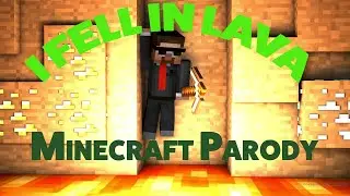 ♫ I Fell in Lava - A Minecraft Parody of Katy Perry's 
