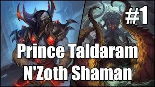[Hearthstone] Prince Taldaram N'Zoth Shaman (Part 1)