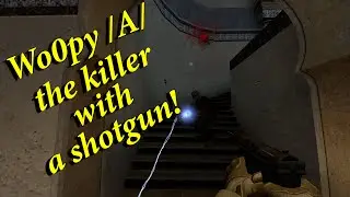 CS GO - Wo0py /A/ the killer with a shotgun!