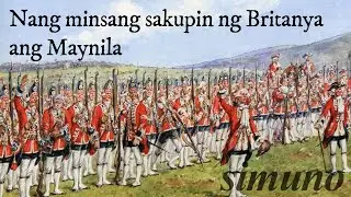 Nang Minsang sakupin ng Britanya ang Maynila | Ang Seven Years War