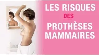 Les risques liés aux prothèses mammaires