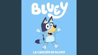 La canción de Bluey (Spanish Version)