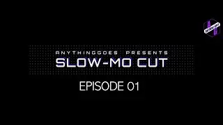 Slow-Mo Cut - Episode 01 (HD, 1440p & 4K)