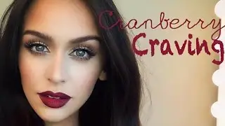 Cranberry Craving | Color Series +Makeup Tutorial