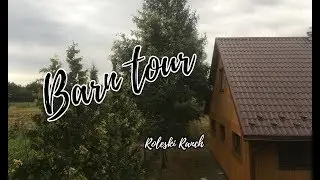 Barn tour | Roleski Ranch | Spurs, Chloe, Chapek