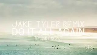 Mr. Probz - Do It All Again (Jake Tyler Remix)